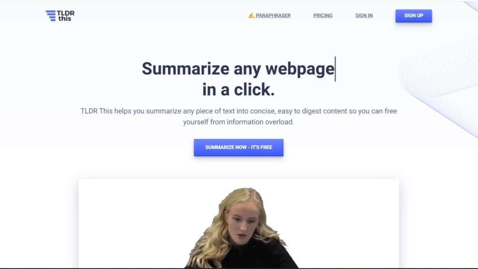TLDRthis is an AI Summarizer tool designed to help users summarize articles, webpages, essays and much more.