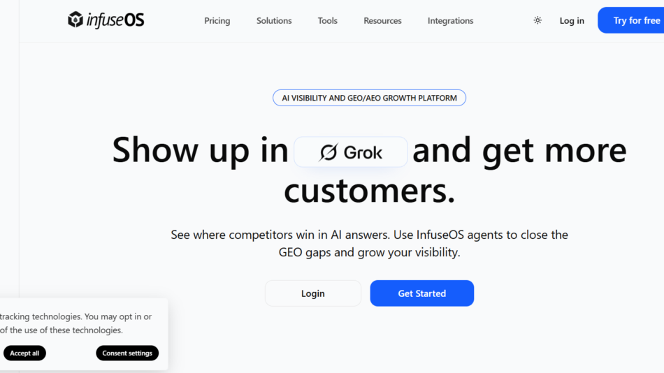 10 - InfuseOS homepage hero: bold headline 'Show up in Grok and get more customers' with a Grok badge, top navigation, and a cookie banner bottom-left.