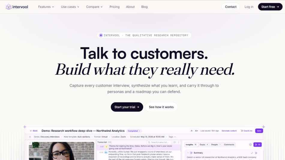 Intervool homepage hero with a beige gradient background, featuring the large headline: 'Talk to customers. Build what they really need.' and a subheading about capturing customer interviews, plus two CTAs: 'Start your trial' and 'See how it works'.
