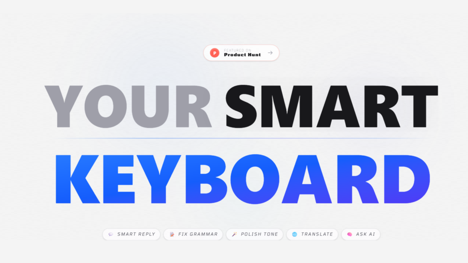 15 - Hero banner announcing 'Your Smart Keyboard' with large gray 'YOUR' and blue 'KEYBOARD' text, logo at top-left and a 'Product Hunt' badge centered above the line.