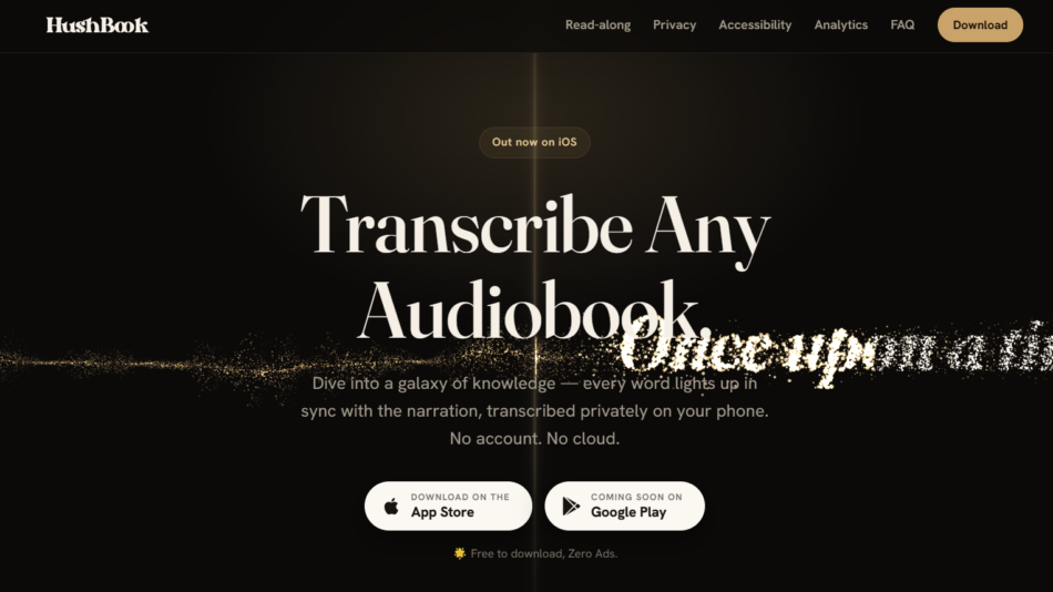 Hero section for HushBook: large serif headline 'Transcribe Any Audiobook' on a dark gradient background with a gold particle line and two rounded download buttons ('App Store' and 'Google Play').