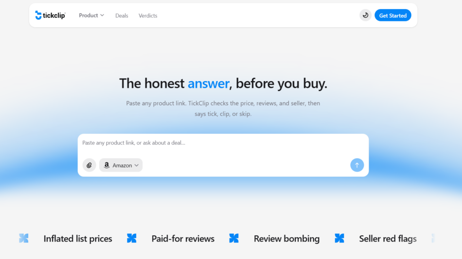 TickClip homepage hero with the headline 'The honest answer, before you buy' over a soft gradient blue arc and a rounded search box in the center of the page, with logo and Get Started button at the top left and right respectively.