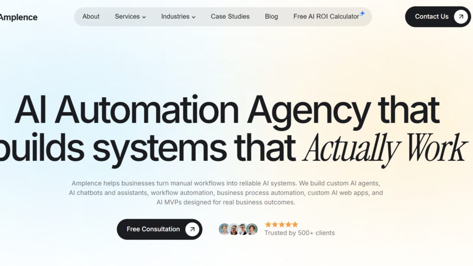 6 - Hero banner with Amplence logo, navigation links, bold headline 'AI Automation Agency that builds systems that Actually Work', and a 'Free Consultation' button.