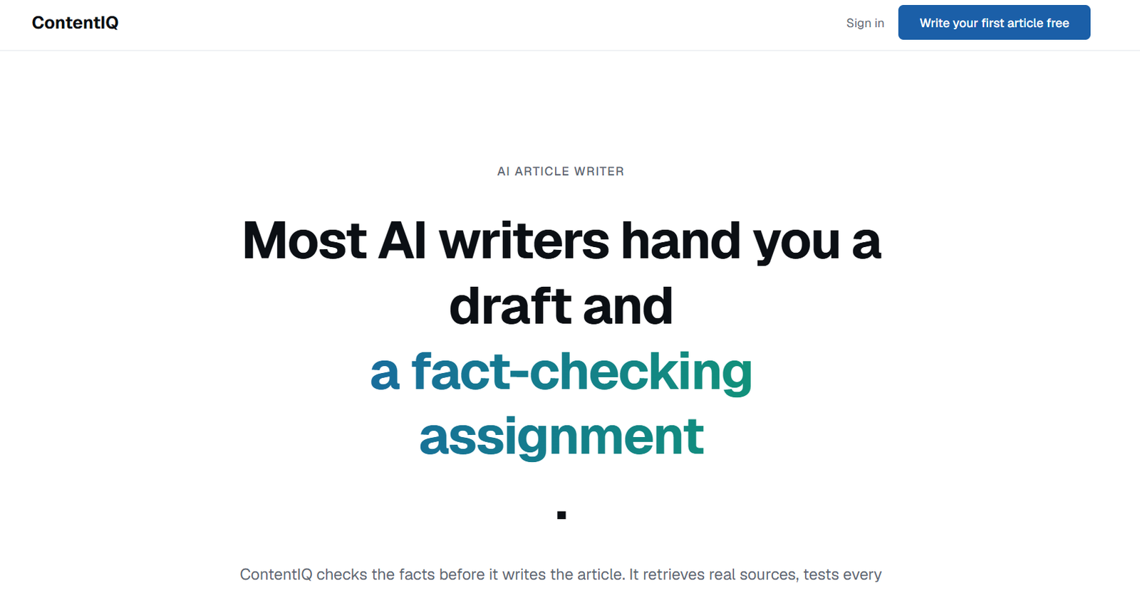67 - Hero header for a ContentIQ article: bold title reads 'Most AI writers hand you a draft and a fact-checking assignment' with a small 'AI ARTICLE WRITER' label above on a white background.