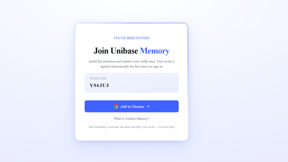 76 - Invitation card: 'Join Unibase Memory' with code YS6JUJ and a blue 'Add to Chrome' button on a soft gradient backdrop.
