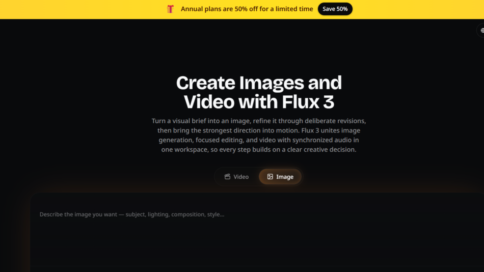 79 - Hero area of Flux 3 app: dark interface with a large white headline 'Create Images and Video with Flux 3', a descriptive subtitle, left navigation bar, and a top yellow promo bar.