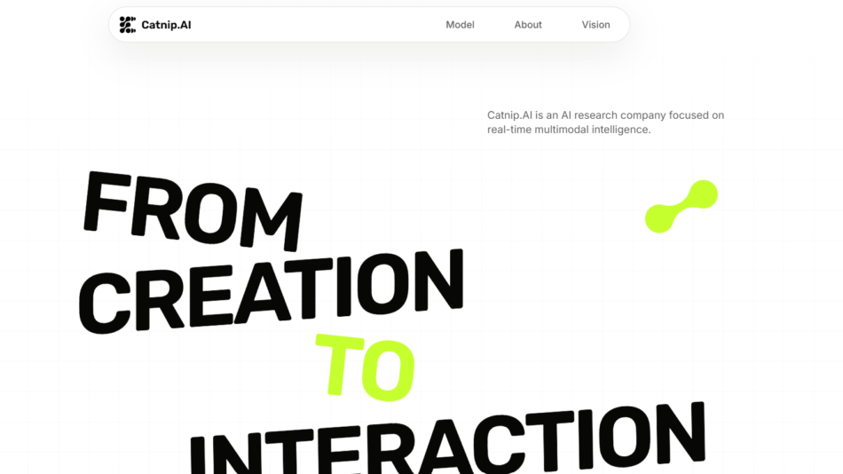 Hero section for Catnip.AI featuring bold diagonal headline 'FROM CREATION TO INTERACTION' with lime logo on the right, grid background, and a top navigation bar including Model, About, Vision. The right-side caption reads about Catnip.AI as an AI research company.
