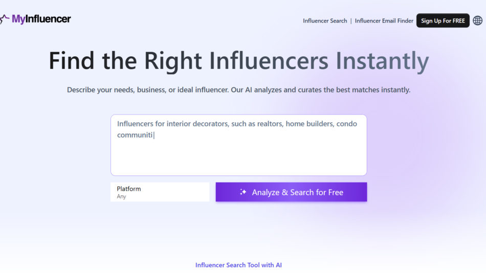 Hero banner for MyInfluencer: large headline 'Find the Right Influencers Instantly' with a descriptive subheading and a search prompt input area plus a purple 'Analyze & Search for Free' button.