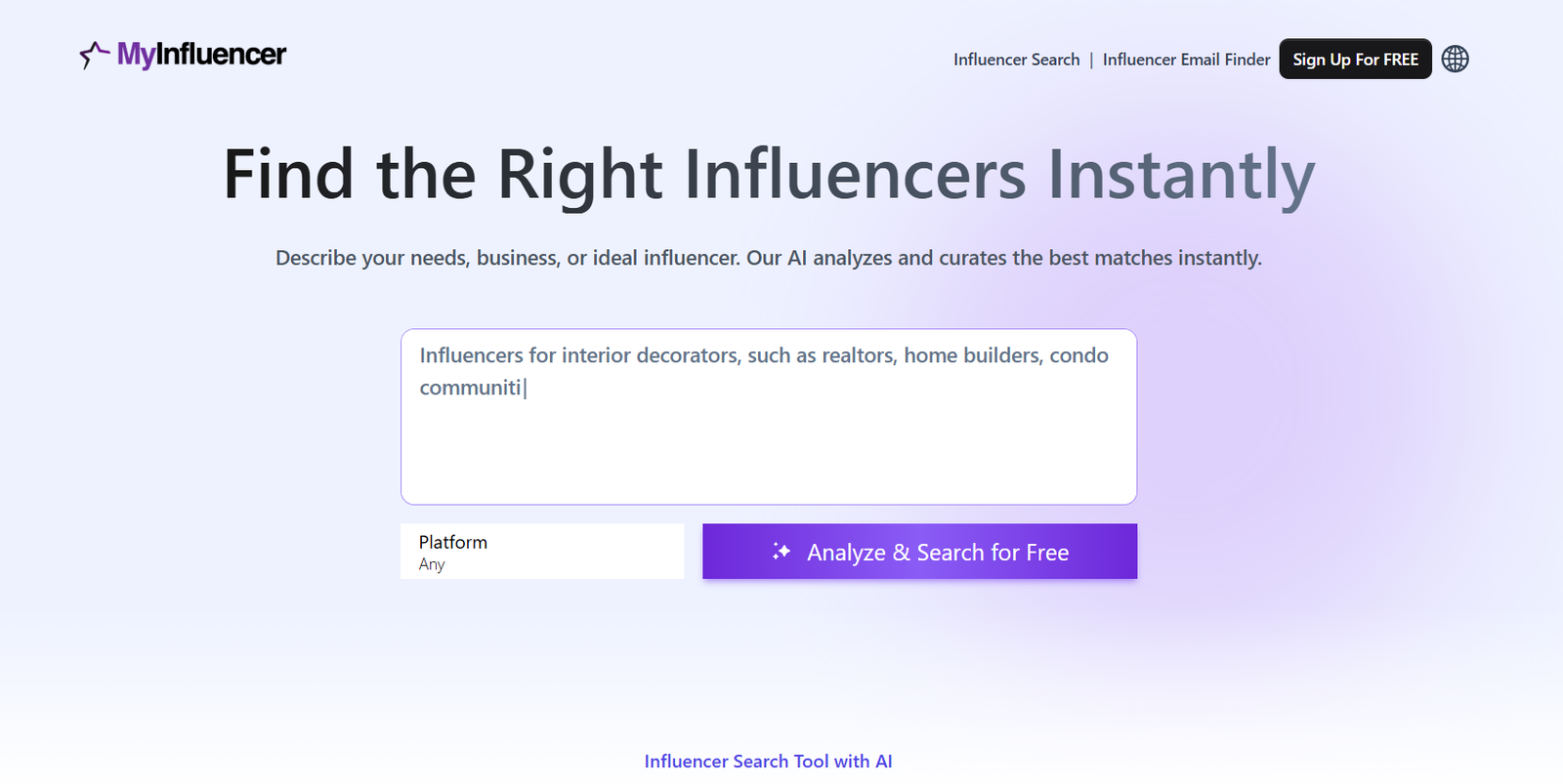 Hero banner for MyInfluencer: large headline 'Find the Right Influencers Instantly' with a descriptive subheading and a search prompt input area plus a purple 'Analyze & Search for Free' button.