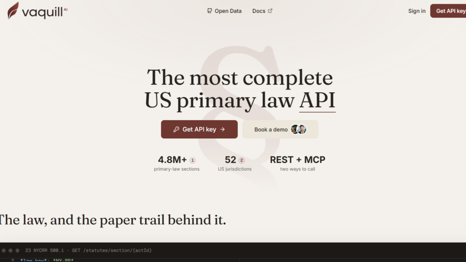 22 - Hero section for Vaquill AI: headline reads 'The most complete US primary law API' with brown 'Get API key' and beige 'Book a demo' buttons on a light cream background, logo top left.
