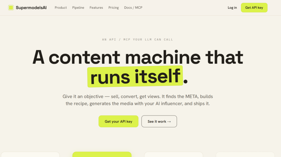 30 - Hero header advertising SupermodelsAI: 'A content machine that runs itself.' with pale background and two CTA buttons: 'Get your API key' and 'See it work'