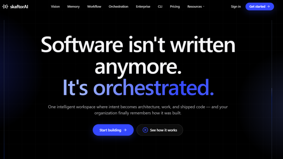 Hero banner: dark grid background with large white text 'Software isn't written anymore.' and blue 'It's orchestrated.' with a subtitle and two buttons: 'Start building' and 'See how it works'.