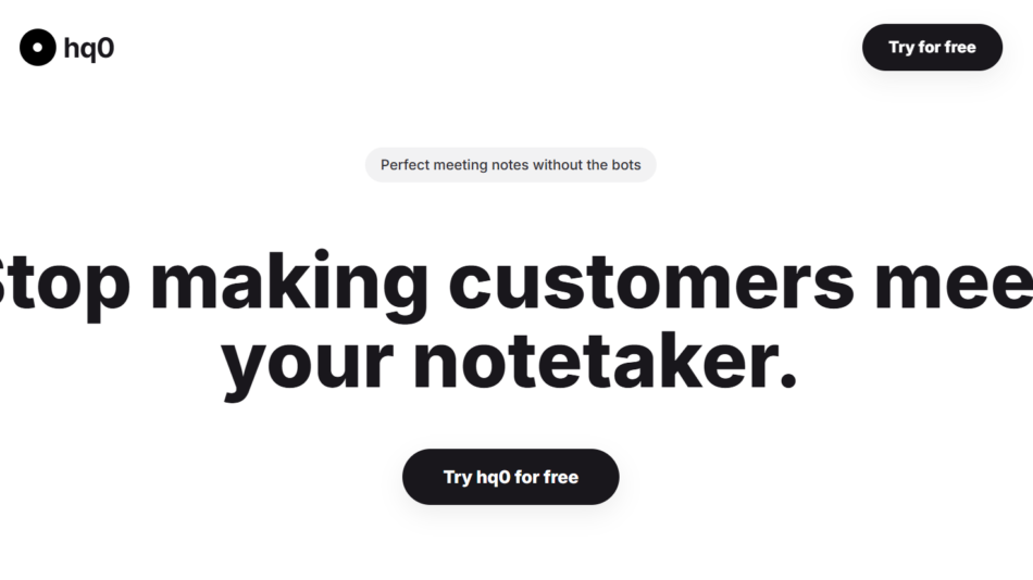 Hero section promoting HQ0 with bold headline: 'Stop making customers meet your notetaker.'
