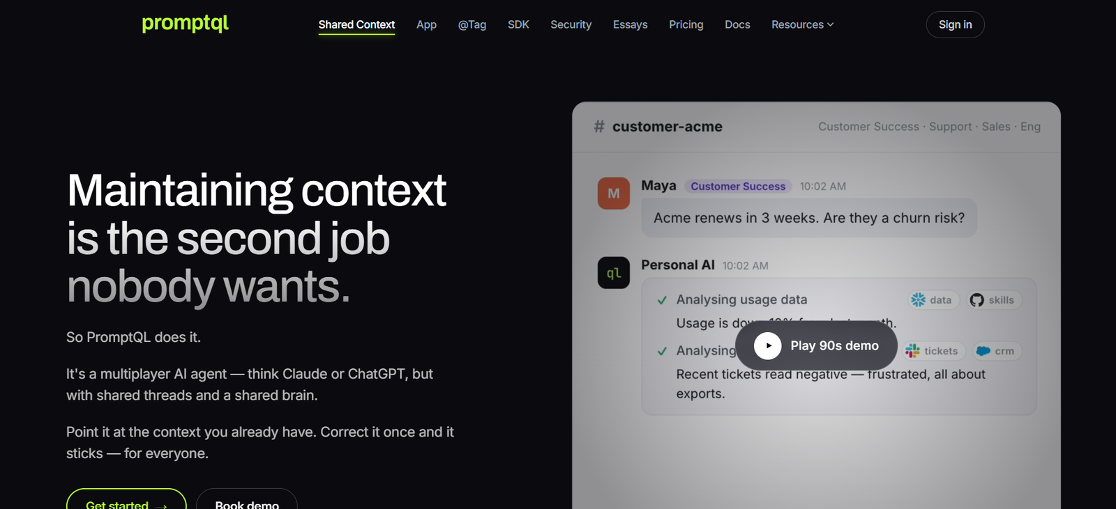 Dark hero with headline 'Maintaining context is the second job nobody wants' and a chat UI preview on the right with a Play 90s demo button overlay.