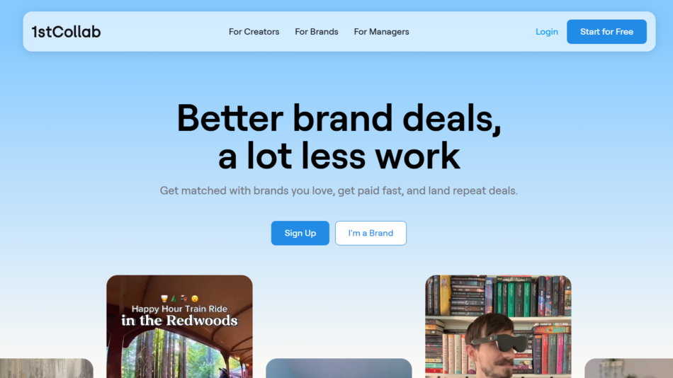 39 - Blue gradient hero with large black headline 'Better brand deals, a lot less work' and subheading about matching brands; top navigation bar and 'Sign Up' and 'I'm a Brand' CTAs in the center.
