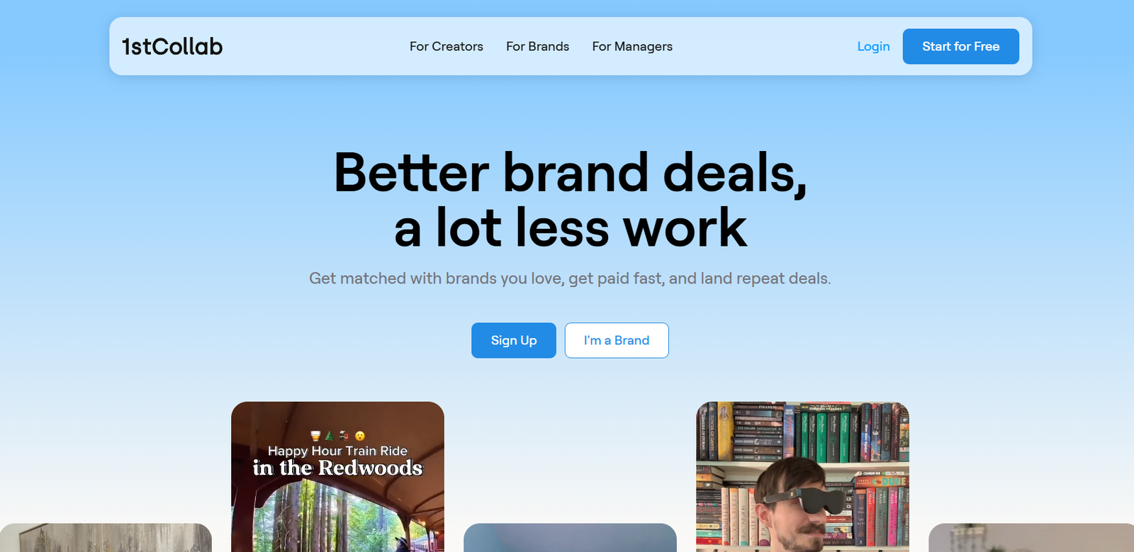 Blue gradient hero with large black headline 'Better brand deals, a lot less work' and subheading about matching brands; top navigation bar and 'Sign Up' and 'I'm a Brand' CTAs in the center.