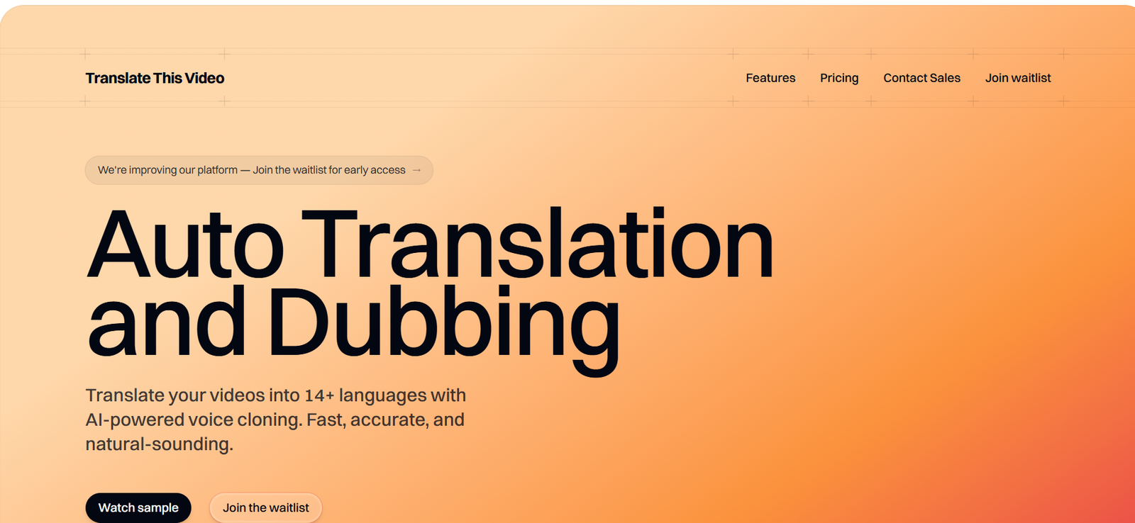 59 - Hero section with an orange gradient background showing the large black headline “Auto Translation and Dubbing,” a subtitle about translating videos into 14+ languages, and top navigation links (Features, Pricing, Contact Sales, Join waitlist) plus pill CTAs: “Watch sample” and “Join the waitlist.”