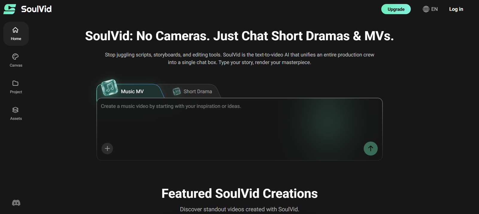 6 - Dark SoulVId homepage header with logo, left navigation rail (Home, Canvas, Project, Assets), large bold headline: 'SoulVid: No Cameras. Just Chat Short Dramas & MVs.' and subheading.